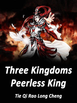 Three Kingdoms: Peerless King